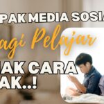 Dampak Media Sosial Bagi Pelajar SMP Dan Cara Menggunakannya Bijak